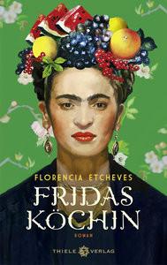 Fridas Köchin Etcheves, Florencia; Rüdiger, Anja (Übersetzung) Couverture rigide 