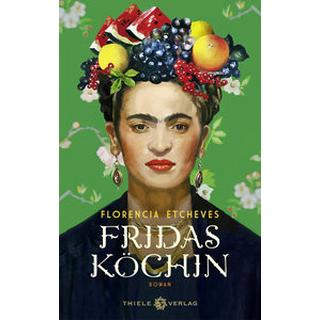 Fridas Köchin Etcheves, Florencia; Rüdiger, Anja (Übersetzung) Couverture rigide 