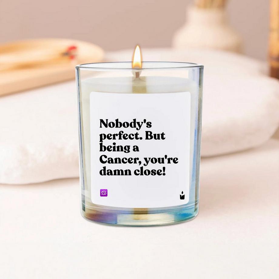 CandleHand Duftkerze Woody Nobody's perfect. But being a Cancer, you're damn close!  