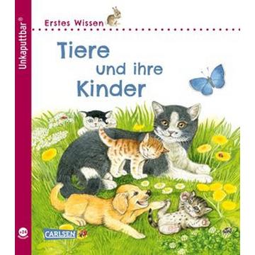 Unkaputtbar: Erstes Wissen: Tiere und ihre Kinder