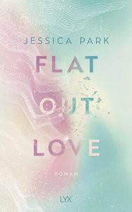 Flat-Out Love Park, Jessica; Reiter, Bea (Übersetzung); Ain, Bettina (Übersetzung) Gebundene Ausgabe 