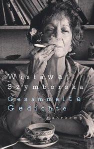 Gesammelte Gedichte Szymborska, WisÅawa; Dedecius, Karl (Übersetzung); Schmidgall, Renate (Übersetzung) Couverture rigide 