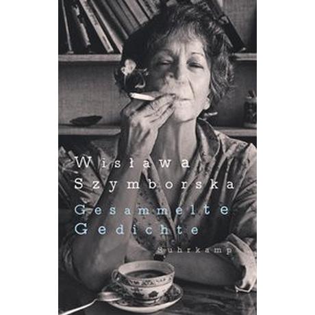 Gesammelte Gedichte Szymborska, WisÅawa; Dedecius, Karl (Übersetzung); Schmidgall, Renate (Übersetzung) Couverture rigide 