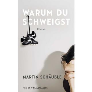 Warum du schweigst Schäuble, Martin Gebundene Ausgabe 