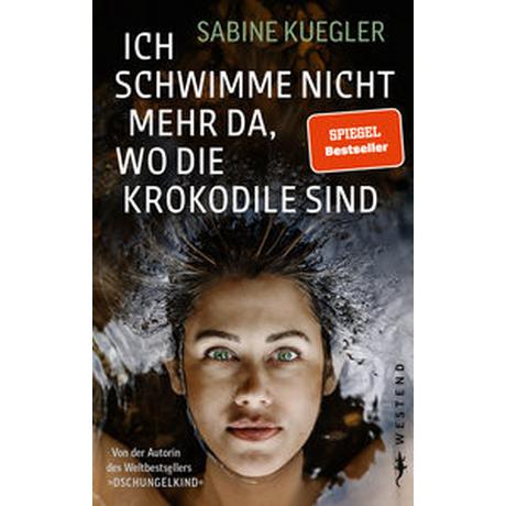 Ich schwimme nicht mehr da, wo die Krokodile sind Kuegler, Sabine Gebundene Ausgabe 