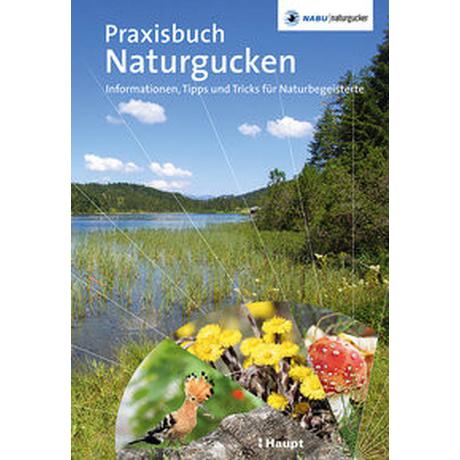 Praxisbuch Naturgucken Munzinger, Stefan; Schulemann-Maier, Gaby; NABU-naturgucker.de (Hrsg.); Naturgucker (Hrsg.) Gebundene Ausgabe 