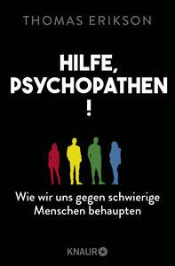 Hilfe, Psychopathen! Erikson, Thomas; Broermann, Christa (Übersetzung) Livre de poche 