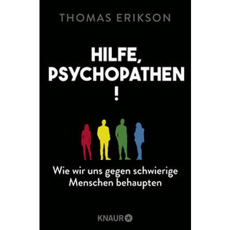 Hilfe, Psychopathen! Erikson, Thomas; Broermann, Christa (Übersetzung) Livre de poche 