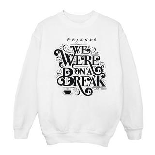 Friends  On A Break Sweatshirt 
