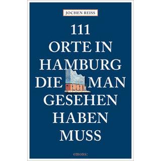 111 Orte in Hamburg, die man gesehen haben muss Reiss, Jochen Libro in brossura 