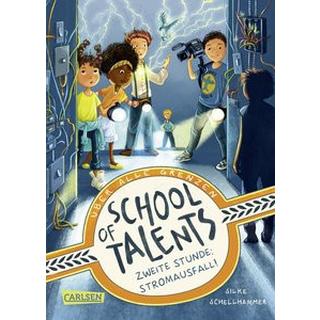 School of Talents 2: Zweite Stunde: Stromausfall! Schellhammer, Silke; Ceccarelli, Simona M. (Illustrationen) Gebundene Ausgabe 