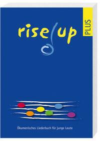 rise up plus Liturgie- und Gesangbuchkonferenz (LGBK) der evangelisch-reformierten Kirchen der deutschsprachigen Schweiz (Editor); Verein für die Herausgabe des Katholischen Kirchengesangbuches (VHKG) der Schweiz (Editor) Couverture rigide 