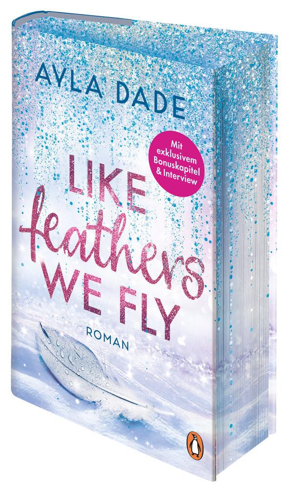 Like Feathers We Fly Dade, Ayla Gebundene Ausgabe 