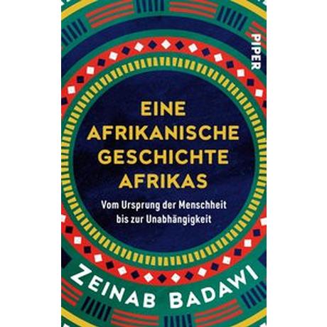 Eine afrikanische Geschichte Afrikas Badawi, Zeinab; Ranke, Elsbeth (Übersetzung); Dedekind, Henning (Übersetzung) Gebundene Ausgabe 