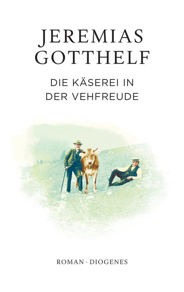 Die Käserei in der Vehfreude Gotthelf, Jeremias; Theisohn, Philipp; Theisohn, Philipp (Hrsg.) Couverture rigide 