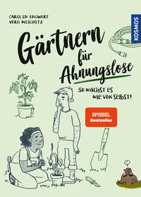 Gärtnern für Ahnungslose Engwert, Carolin; Mischitz, Véro Copertina rigida 