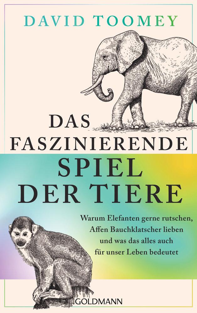 Das faszinierende Spiel der Tiere Toomey, David; Palézieux, Nikolaus de (Übersetzung) Gebundene Ausgabe 