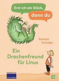 Erst ich ein Stück, dann du - Ein Drachenfreund für Linus Schröder, Patricia; Krause, Ute (Illustrationen) Gebundene Ausgabe 