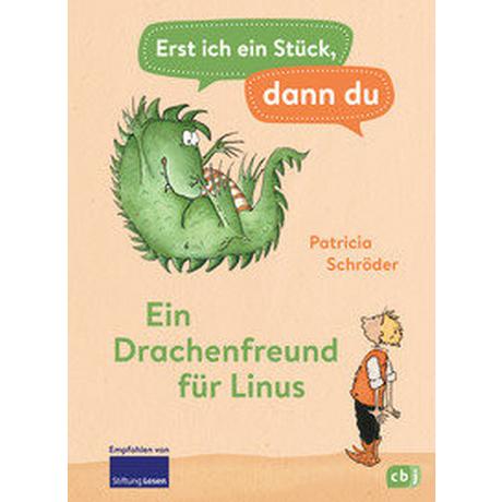 Erst ich ein Stück, dann du - Ein Drachenfreund für Linus Schröder, Patricia; Krause, Ute (Illustrationen) Gebundene Ausgabe 