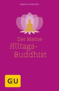 Der kleine Alltagsbuddhist Schneider, Maren Copertina rigida 