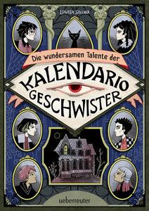 Die wundersamen Talente der Kalendario-Geschwister: Skurril, komisch, magisch - eine Detektivgeschichte der besonderen Art! Söllner, Louisa Couverture rigide 