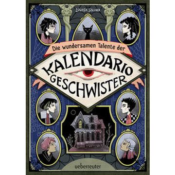 Die wundersamen Talente der Kalendario-Geschwister: Skurril, komisch, magisch - eine Detektivgeschichte der besonderen Art!