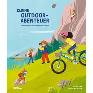 Kleine Outdoor-Abenteuer Rae, Susie; Attia, Caroline (Illustrationen); Kleine Gestalten (Hrsg.) Copertina rigida 