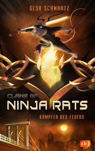 Clans of Ninja Rats - Kämpfer des Feuers Schwartz, Gesa Gebundene Ausgabe 