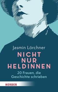 Nicht nur Heldinnen Lörchner, Jasmin Couverture rigide 