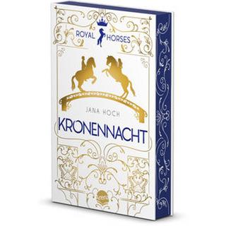 Royal Horses (3). Kronennacht Hoch, Jana; Vath, Clara (Illustrationen) Gebundene Ausgabe 