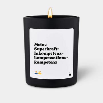 Duftkerze Woody Meine Superkraft: Inkompetenz-kompensations-kompetenz