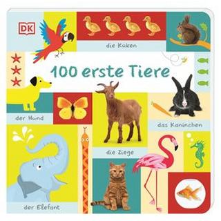 100 erste Tiere DK Verlag - Kids (Hrsg.) Gebundene Ausgabe 