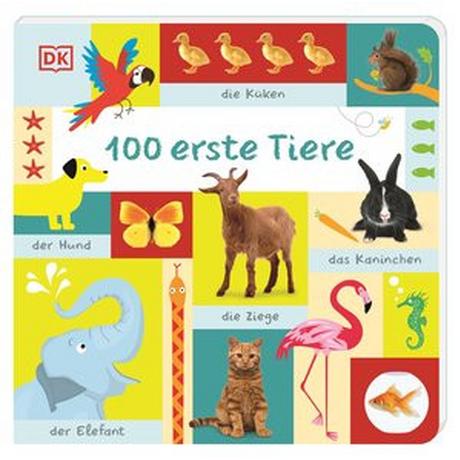 100 erste Tiere DK Verlag - Kids (Hrsg.) Gebundene Ausgabe 