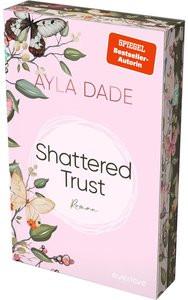 Shattered Trust Dade, Ayla Gebundene Ausgabe 