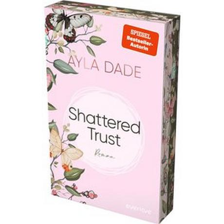 Shattered Trust Dade, Ayla Gebundene Ausgabe 