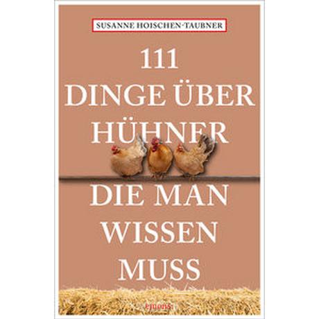 111 Dinge über Hühner, die man wissen muss Hoischen-Taubner, Susanne Libro in brossura 