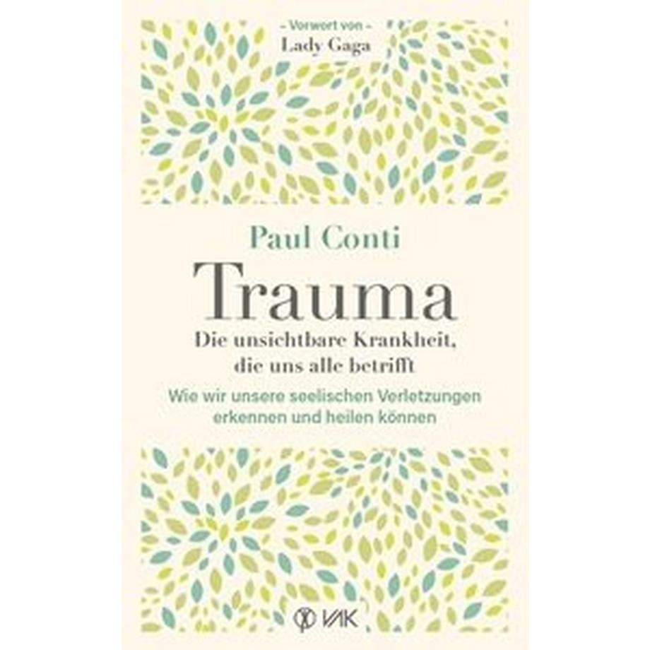 VAK  Trauma: Die unsichtbare Krankheit, die uns alle betrifft 