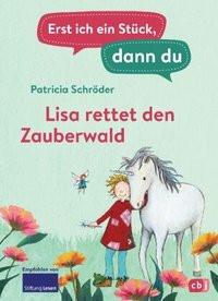 Erst ich ein Stück, dann du - Lisa rettet den Zauberwald Schröder, Patricia; Cordes, Miriam (Illustrationen) Couverture rigide 