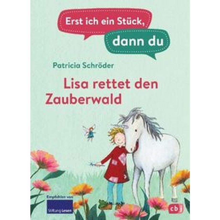 Erst ich ein Stück, dann du - Lisa rettet den Zauberwald Schröder, Patricia; Cordes, Miriam (Illustrationen) Copertina rigida 
