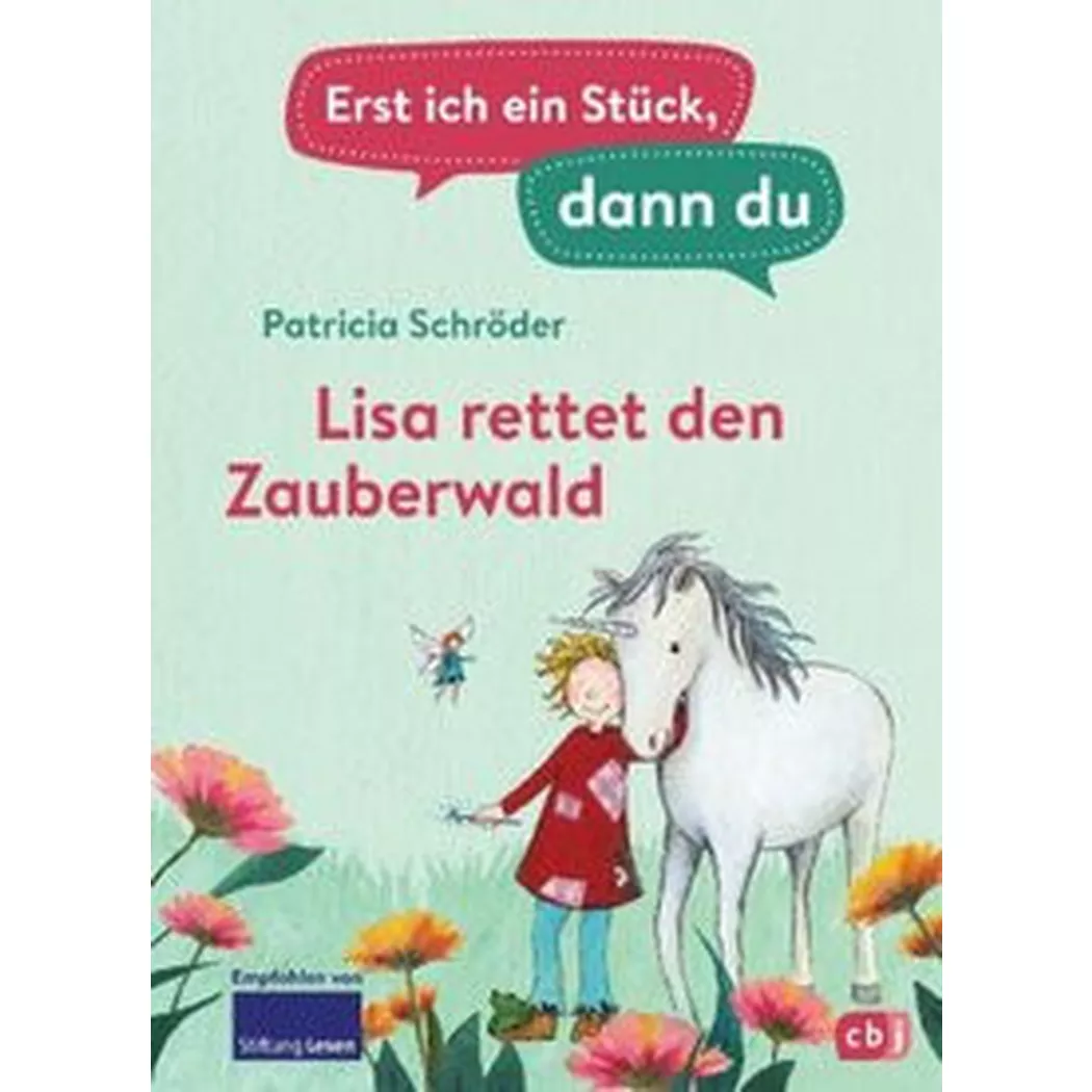 cbj Kinderbuch - Erst ich ein Stück, dann du Lisa rettet den Zauberwald, Schröder, Patricia; Cordes, Miriam (Illustrationen)