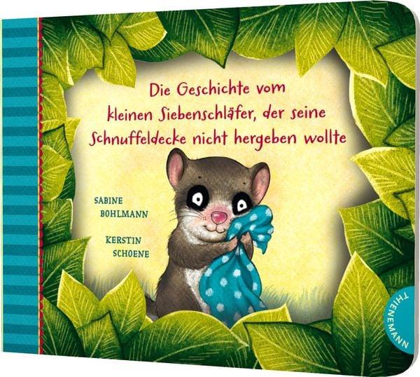 Der kleine Siebenschläfer 3: Die Geschichte vom kleinen Siebenschläfer, der seine Schnuffeldecke nicht hergeben wollte Bohlmann, Sabine; Schoene, Kerstin (Illustrationen) Couverture rigide 