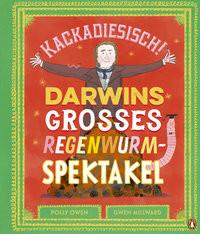 Kackadiesisch! Darwins großes Regenwurm-Spektakel Owen, Polly; Millward, Gwen (Illustrationen); Hauswaldt, Ulrike (Übersetzung) Couverture rigide 