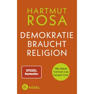 Demokratie braucht Religion Rosa, Hartmut; Gysi, Gregor (Geleitwort) Gebundene Ausgabe 