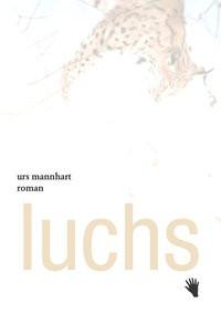 Luchs Mannhart, Urs Gebundene Ausgabe 