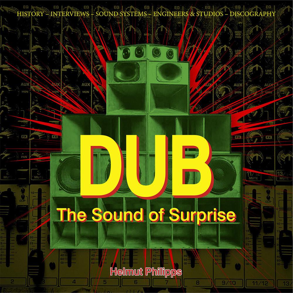 Dub - The Sound of Surprise Philipps, Helmut; Münch, Ursula (Übersetzung) Gebundene Ausgabe 