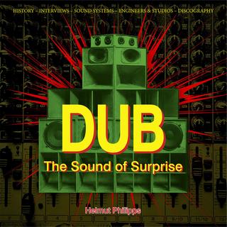 Dub - The Sound of Surprise Philipps, Helmut; Münch, Ursula (Übersetzung) Gebundene Ausgabe 