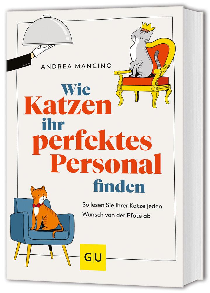 Wie Katzen ihr perfektes Personal finden Mancino, Andrea Gebundene Ausgabe 