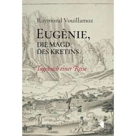 Eugènie, die Magd des Kretins Vouillamoz, Raymond; Heber-Schärer, Barbara (Übersetzung) Couverture rigide 