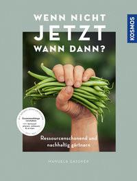 Wenn nicht jetzt, wann dann? Gaßner, Manuela; Bernhardt, Claudia (Illustrationen) Copertina rigida 