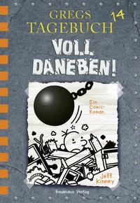 Gregs Tagebuch 14 - Voll daneben! Kinney, Jeff; Kinney, Jeff (Illustrationen); Schmidt, Dietmar (Übersetzung) Couverture rigide 